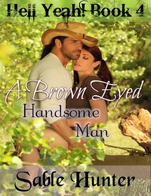 [Hell Yeah! 04] • Brown Eyed Handsome Man